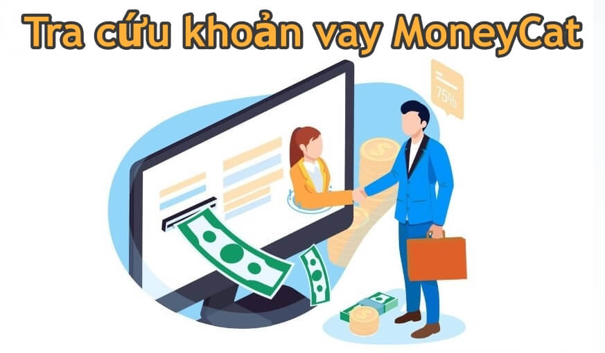 Hướng dẫn cách thanh toán & Tra cứu khoản vay MoneyCat online nhanh